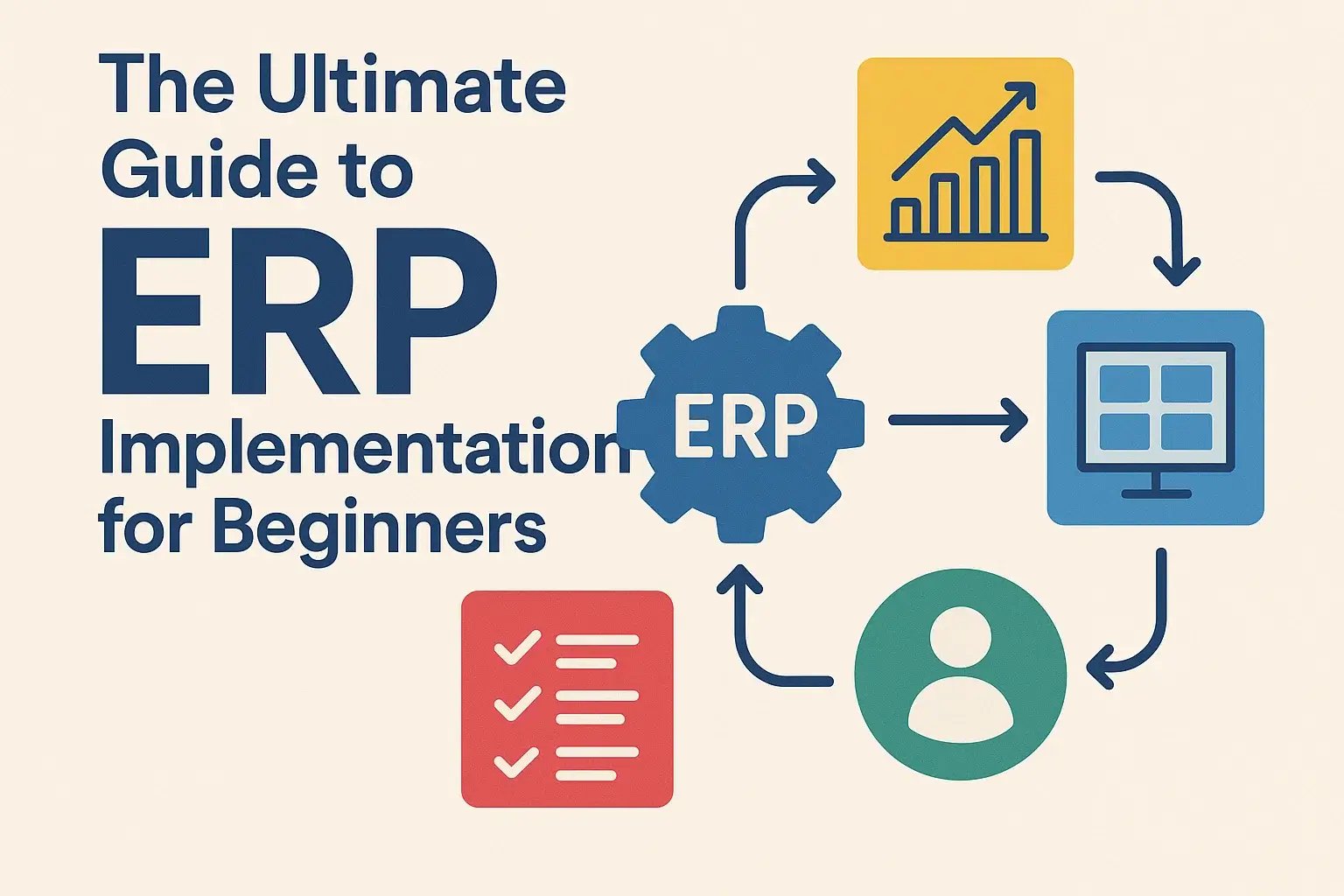 The Ultimate Guide to ERP Implementation for Beginners